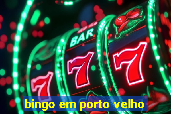 bingo em porto velho